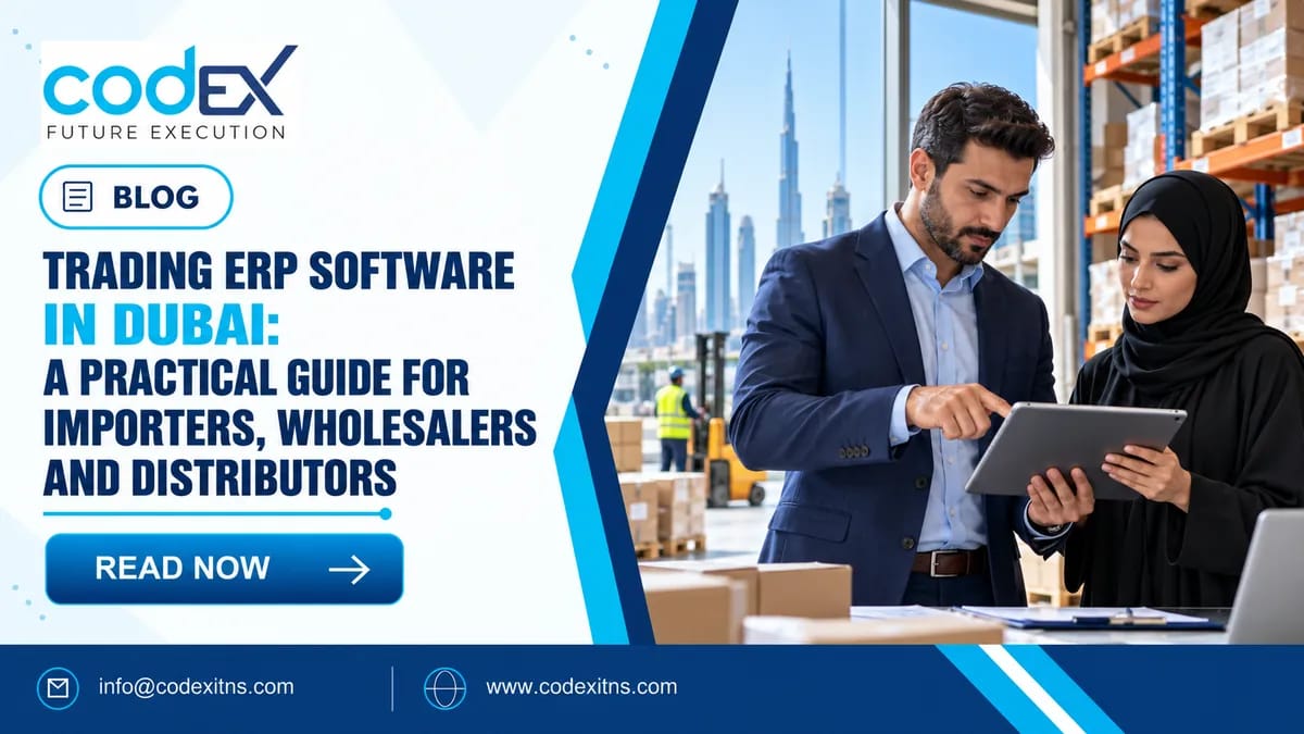Trading ERP Software in Dubai: A Practical Guide for Importers, Wholesalers and Distributors